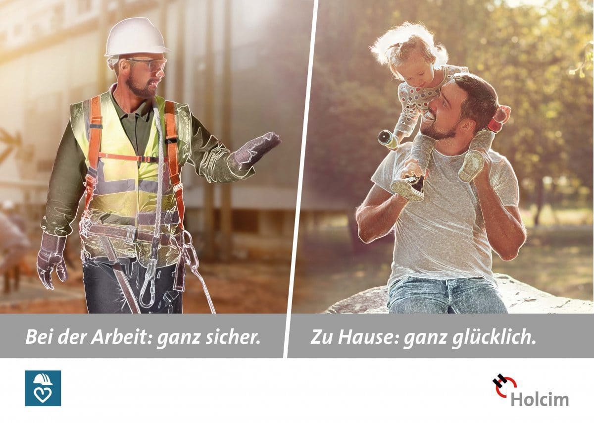 Mit diesem
Plakat erinnert Holcim
auf verschiedenen Baustellen
in Deutschland
an die Bedeutung der
Arbeitssicherheit, wie
auch auf der Baustelle
MesseCity in Köln.